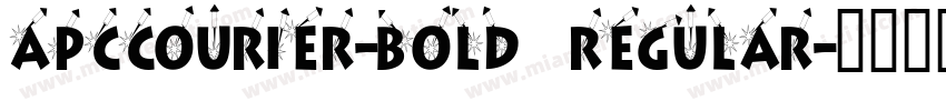 APCCourier-Bold Regular字体转换